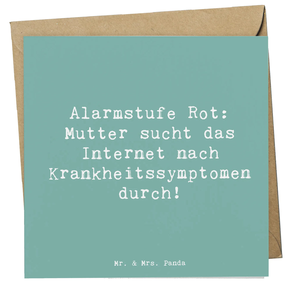 Deluxe Karte Spruch Alarmstufe Rot: Mutter sucht das Internet nach Krankheitssymptomen durch! Geburtstagskarte, Hochwertige Grußkarte, Karte, Hochwertige Klappkarte, Klappkarte, Hochzeitskarte, Einladungskarte, Glückwunschkarte, Grußkarte, Familie, Vatertag, Muttertag, Bruder, Schwester, Mama, Papa, Oma, Opa