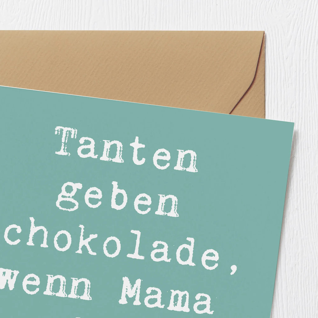 Deluxe Card Saying Tanten geben Schokolade, wenn Mama nicht hinsieht. Geburtstagskarte, Karte, Einladungskarte, Grußkarte, Klappkarte, Hochwertige Grußkarte, Glückwunschkarte, Hochwertige Klappkarte, Hochzeitskarte, Familie, Vatertag, Muttertag, Bruder, Schwester, Mama, Papa, Oma, Opa