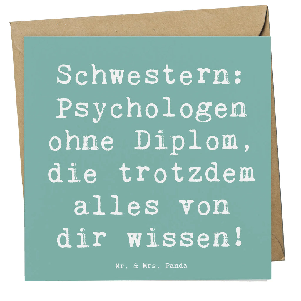 Deluxe Karte Spruch Schwestern Psychologen Grußkarte, Klappkarte, Hochzeitskarte, Karte, Geburtstagskarte, Hochwertige Klappkarte, Einladungskarte, Glückwunschkarte, Hochwertige Grußkarte, Familie, Vatertag, Muttertag, Bruder, Schwester, Mama, Papa, Oma, Opa
