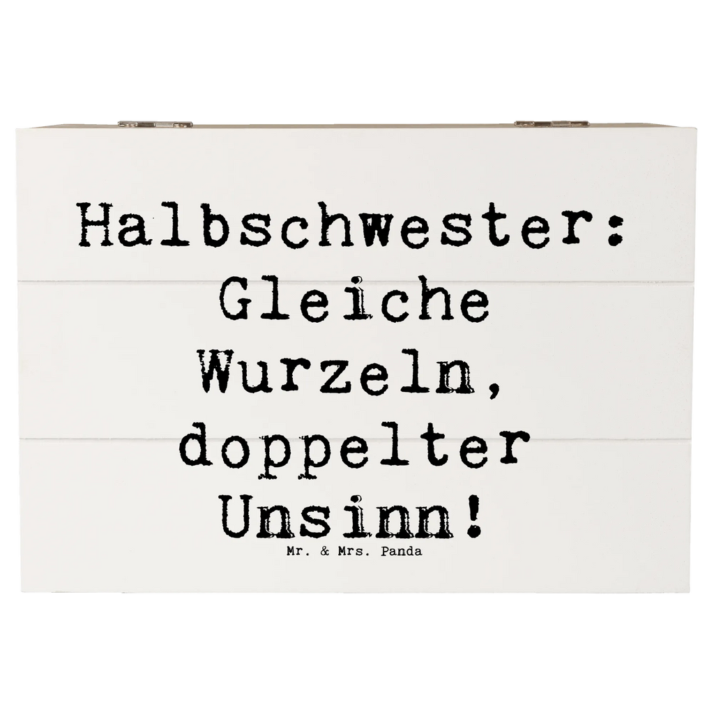 Holzkiste Spruch Halbschwester Unsinn Holzkiste, Schatzkiste, XXL, Aufbewahrungsbox, Erinnerungskiste, Dekokiste, Schatulle, Kiste, Geschenkbox, Geschenkdose, Erinnerungsbox, Truhe, Familie, Vatertag, Muttertag, Bruder, Schwester, Mama, Papa, Oma, Opa