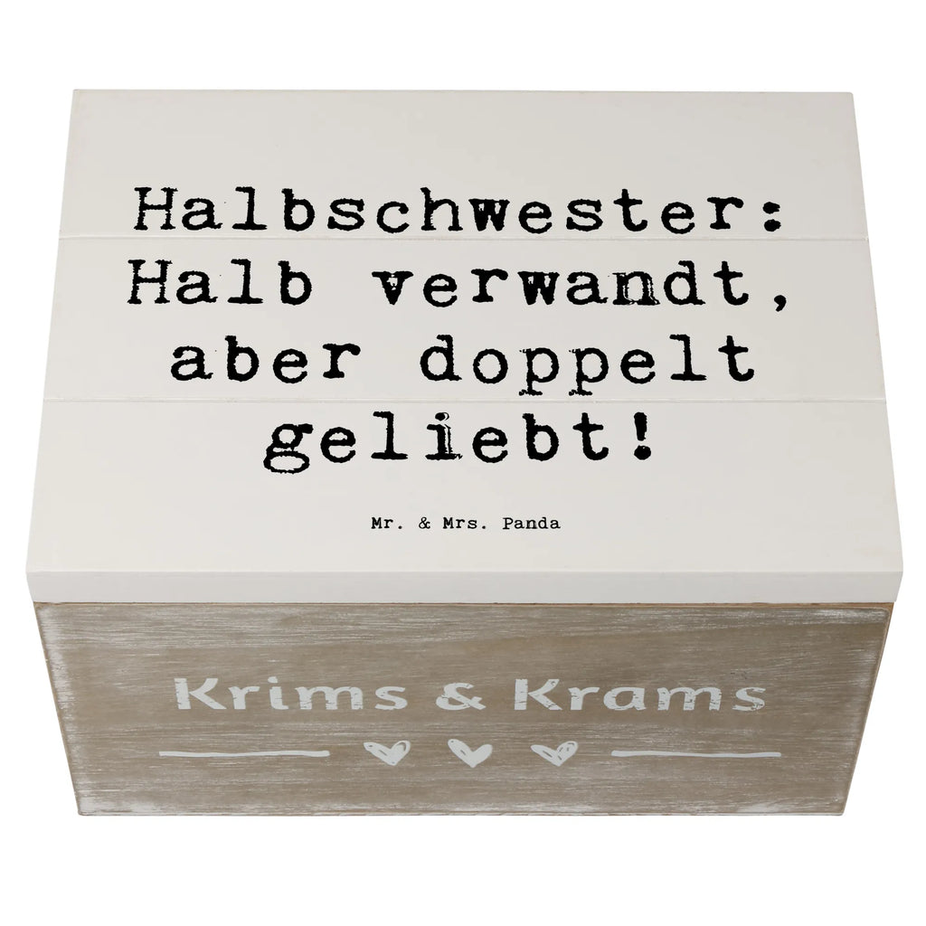 Holzkiste Spruch Liebe Halbschwester Schatzkiste, Aufbewahrungsbox, Geschenkbox, Kiste, Schatulle, XXL, Erinnerungsbox, Truhe, Erinnerungskiste, Dekokiste, Holzkiste, Geschenkdose, Familie, Vatertag, Muttertag, Bruder, Schwester, Mama, Papa, Oma, Opa
