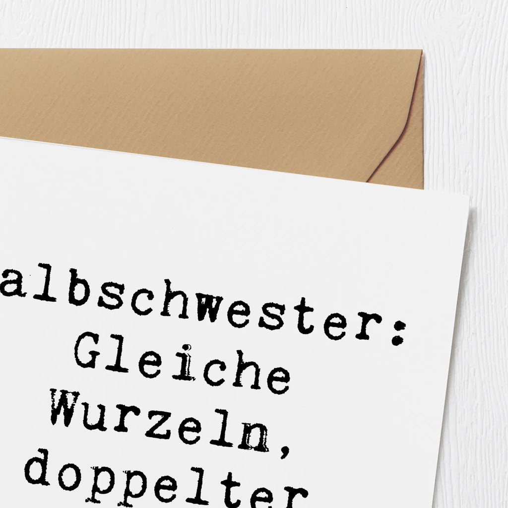 Deluxe Karte Spruch Halbschwester Unsinn Hochzeitskarte, Glückwunschkarte, Klappkarte, Grußkarte, Karte, Hochwertige Klappkarte, Einladungskarte, Hochwertige Grußkarte, Geburtstagskarte, Familie, Vatertag, Muttertag, Bruder, Schwester, Mama, Papa, Oma, Opa