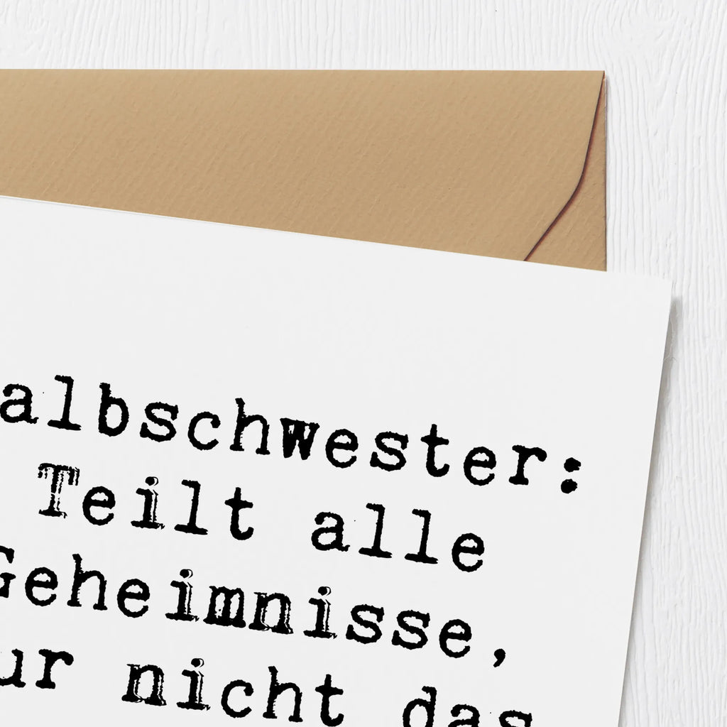 Deluxe Karte Spruch Halbschwester Geheimnisse Einladungskarte, Hochwertige Klappkarte, Glückwunschkarte, Hochwertige Grußkarte, Grußkarte, Klappkarte, Karte, Hochzeitskarte, Geburtstagskarte, Familie, Vatertag, Muttertag, Bruder, Schwester, Mama, Papa, Oma, Opa