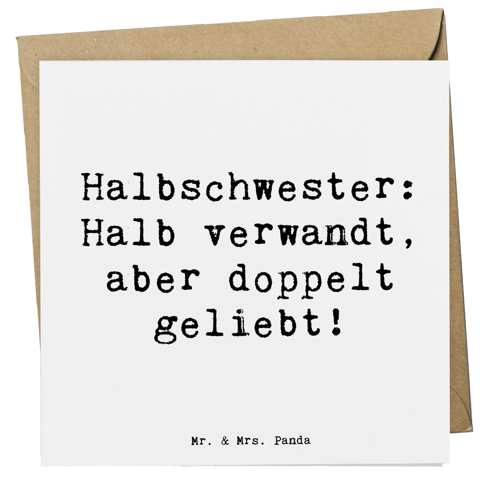 Deluxe Karte Spruch Liebe Halbschwester Hochwertige Klappkarte, Glückwunschkarte, Hochzeitskarte, Karte, Grußkarte, Einladungskarte, Hochwertige Grußkarte, Klappkarte, Geburtstagskarte, Familie, Vatertag, Muttertag, Bruder, Schwester, Mama, Papa, Oma, Opa