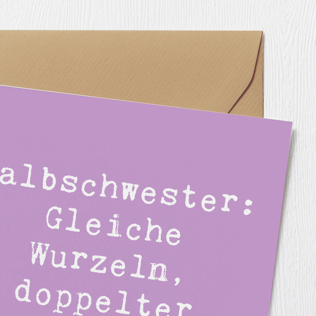 Deluxe Karte Spruch Halbschwester Unsinn Hochzeitskarte, Glückwunschkarte, Klappkarte, Grußkarte, Karte, Hochwertige Klappkarte, Einladungskarte, Hochwertige Grußkarte, Geburtstagskarte, Familie, Vatertag, Muttertag, Bruder, Schwester, Mama, Papa, Oma, Opa