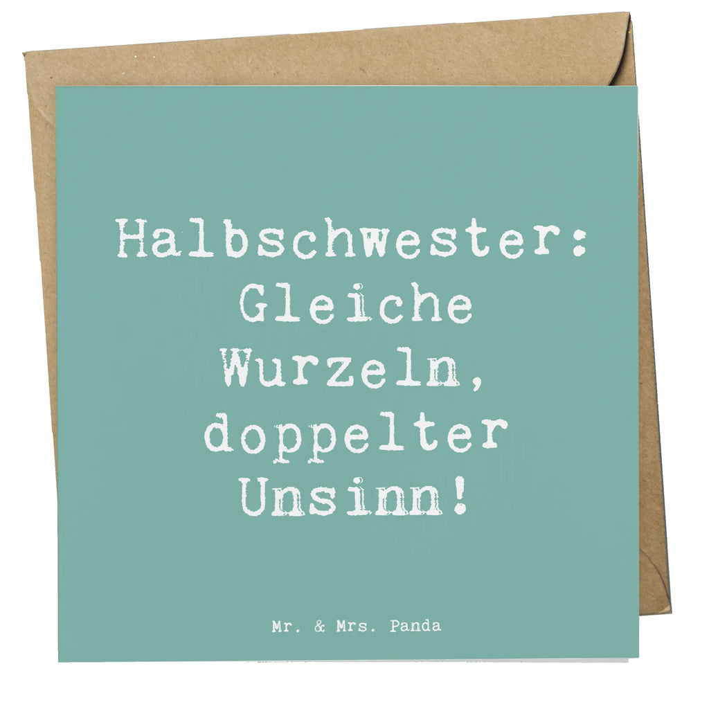 Deluxe Karte Spruch Halbschwester Unsinn Hochzeitskarte, Glückwunschkarte, Klappkarte, Grußkarte, Karte, Hochwertige Klappkarte, Einladungskarte, Hochwertige Grußkarte, Geburtstagskarte, Familie, Vatertag, Muttertag, Bruder, Schwester, Mama, Papa, Oma, Opa
