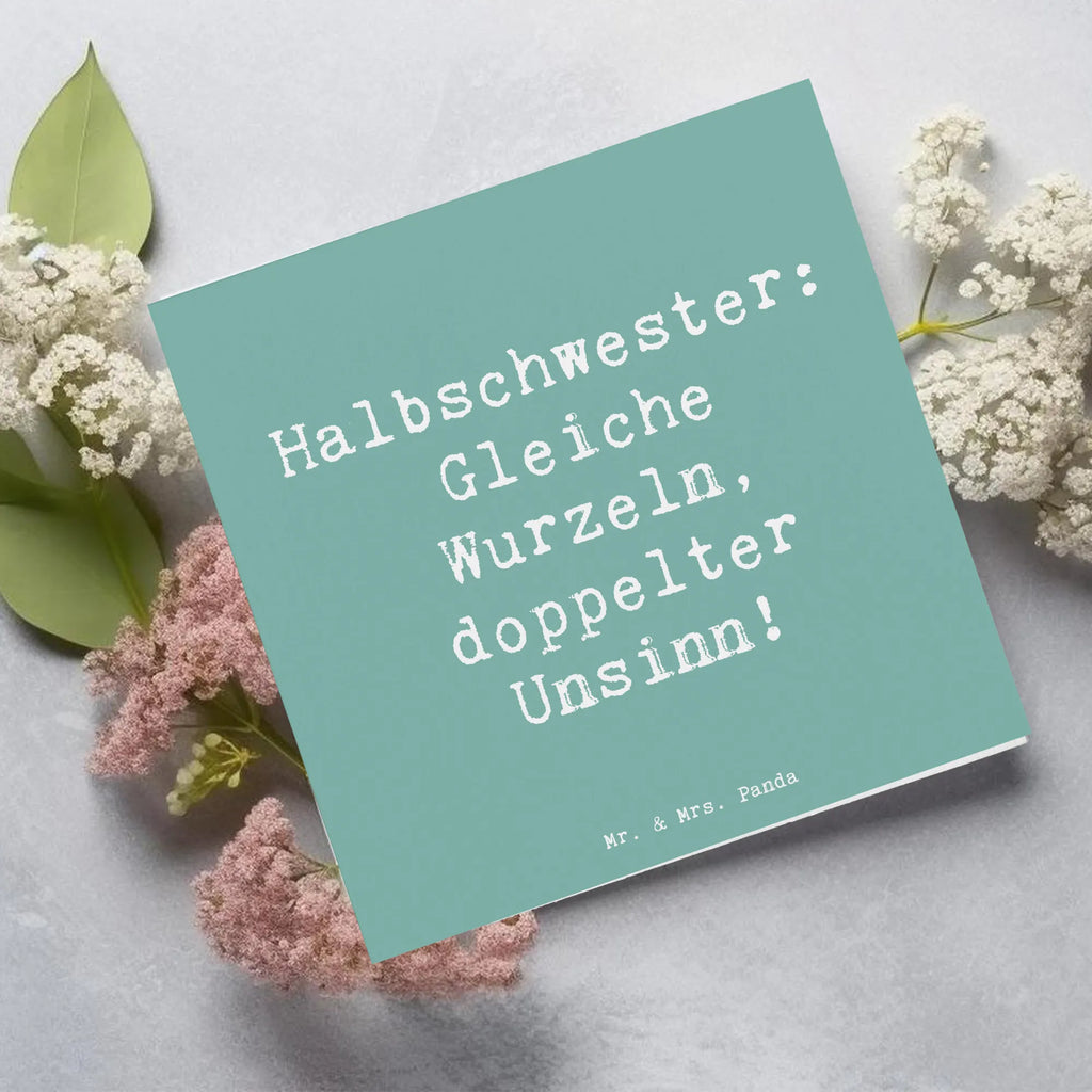 Deluxe Karte Spruch Halbschwester Unsinn Hochzeitskarte, Glückwunschkarte, Klappkarte, Grußkarte, Karte, Hochwertige Klappkarte, Einladungskarte, Hochwertige Grußkarte, Geburtstagskarte, Familie, Vatertag, Muttertag, Bruder, Schwester, Mama, Papa, Oma, Opa
