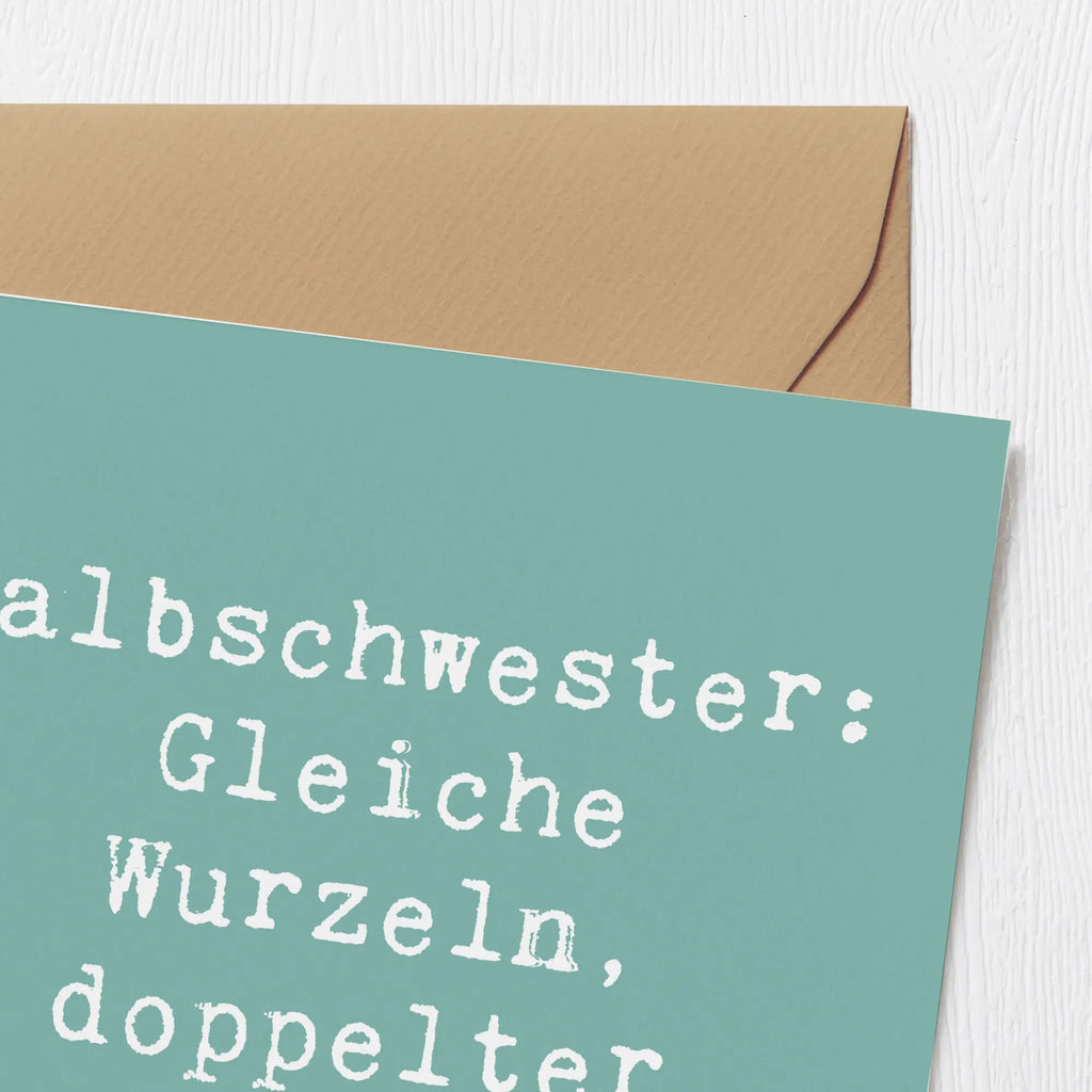 Deluxe Karte Spruch Halbschwester Unsinn Hochzeitskarte, Glückwunschkarte, Klappkarte, Grußkarte, Karte, Hochwertige Klappkarte, Einladungskarte, Hochwertige Grußkarte, Geburtstagskarte, Familie, Vatertag, Muttertag, Bruder, Schwester, Mama, Papa, Oma, Opa