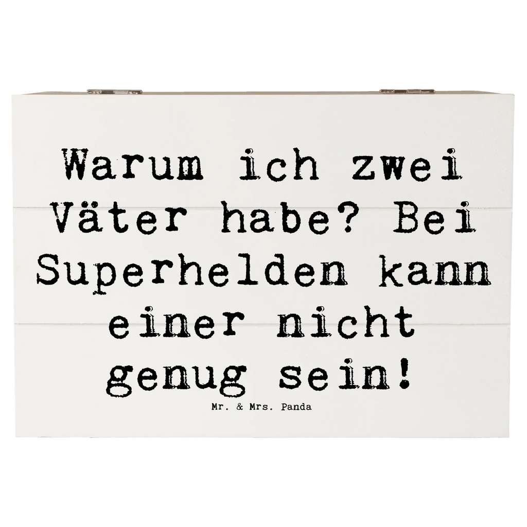 Wooden chest Saying Warum ich zwei Väter habe? Bei Superhelden kann einer nicht genug sein! Geschenkdose, Holzkiste, Erinnerungsbox, XXL, Truhe, Aufbewahrungsbox, Schatzkiste, Geschenkbox, Schatulle, Kiste, Dekokiste, Erinnerungskiste, Familie, Vatertag, Muttertag, Bruder, Schwester, Mama, Papa, Oma, Opa