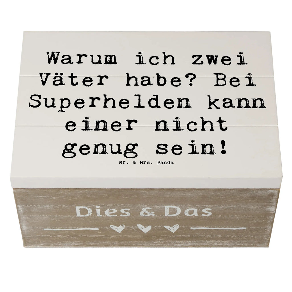 Wooden chest Saying Warum ich zwei Väter habe? Bei Superhelden kann einer nicht genug sein! Geschenkdose, Holzkiste, Erinnerungsbox, XXL, Truhe, Aufbewahrungsbox, Schatzkiste, Geschenkbox, Schatulle, Kiste, Dekokiste, Erinnerungskiste, Familie, Vatertag, Muttertag, Bruder, Schwester, Mama, Papa, Oma, Opa