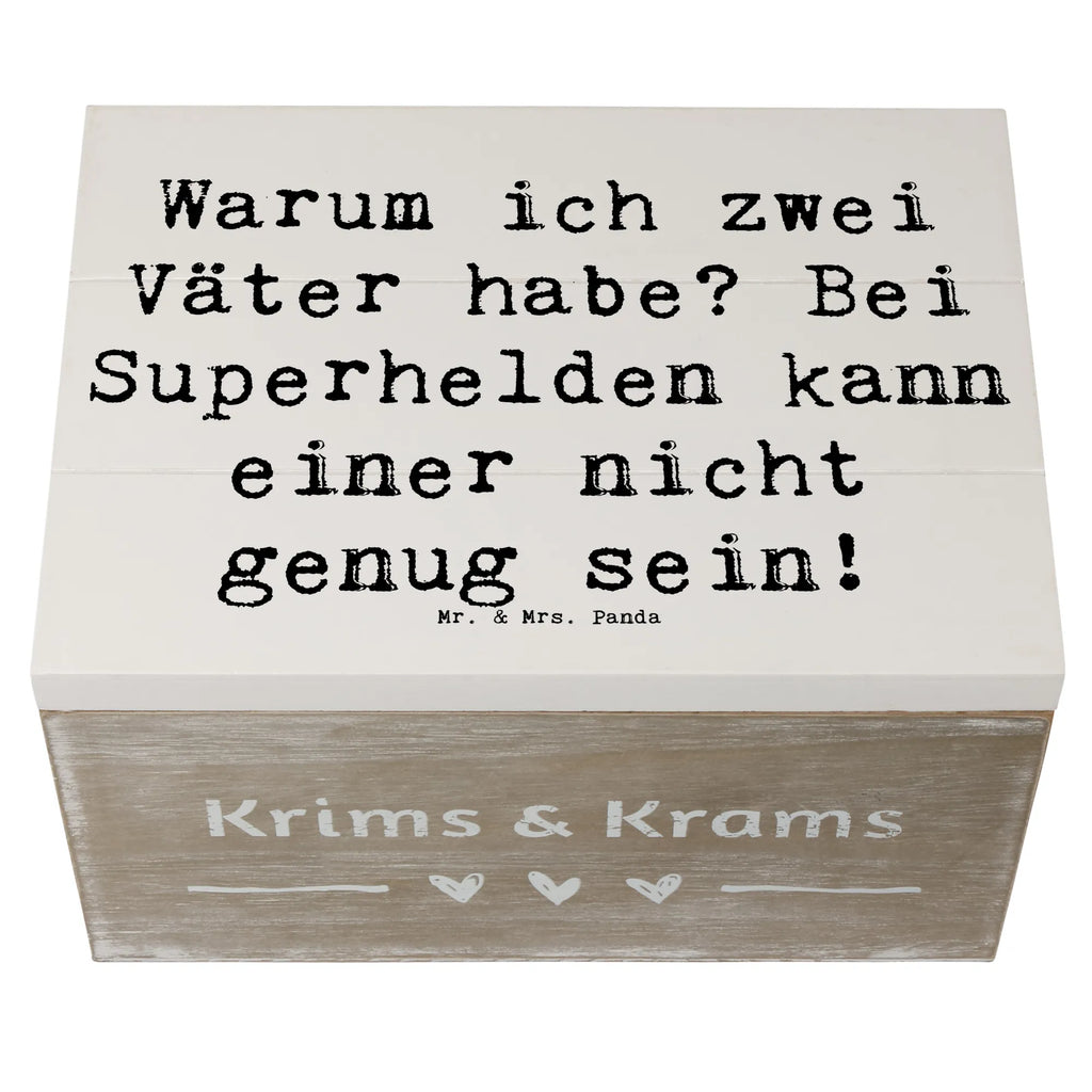 Wooden chest Saying Warum ich zwei Väter habe? Bei Superhelden kann einer nicht genug sein! Geschenkdose, Holzkiste, Erinnerungsbox, XXL, Truhe, Aufbewahrungsbox, Schatzkiste, Geschenkbox, Schatulle, Kiste, Dekokiste, Erinnerungskiste, Familie, Vatertag, Muttertag, Bruder, Schwester, Mama, Papa, Oma, Opa