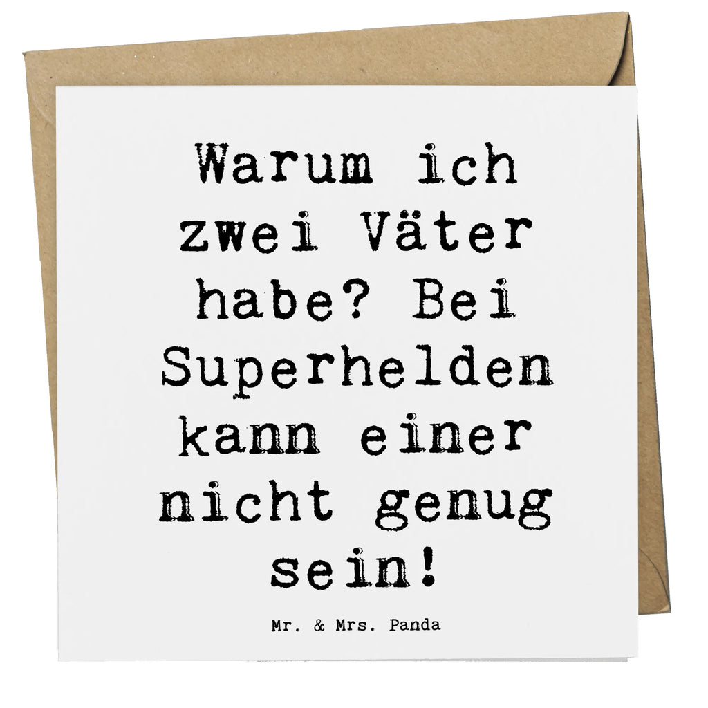 Deluxe Card Saying Warum ich zwei Väter habe? Bei Superhelden kann einer nicht genug sein! Hochwertige Grußkarte, Einladungskarte, Glückwunschkarte, Geburtstagskarte, Grußkarte, Hochzeitskarte, Hochwertige Klappkarte, Karte, Klappkarte, Familie, Vatertag, Muttertag, Bruder, Schwester, Mama, Papa, Oma, Opa