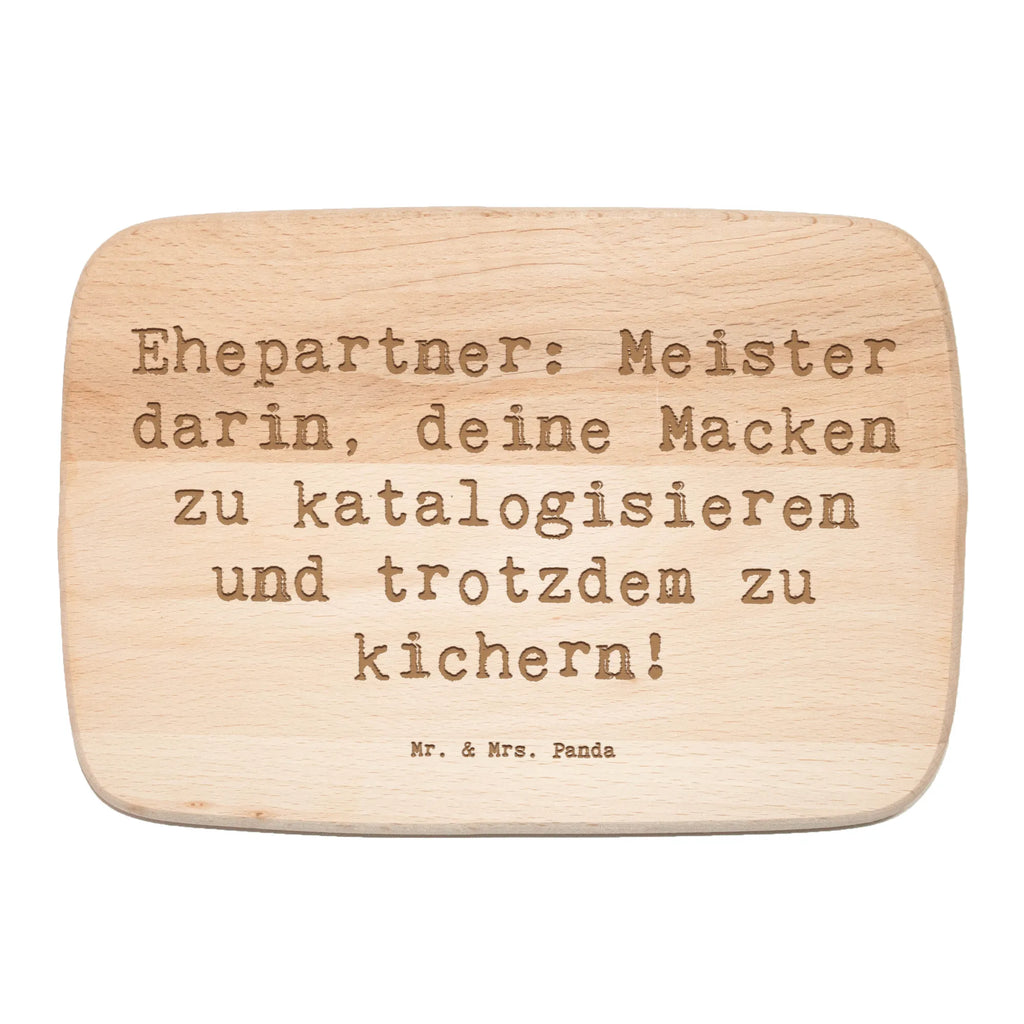 Serving board Saying Ehepartner: Meister darin, deine Macken zu katalogisieren und trotzdem zu kichern! cutting board, Board, breakfast board, Family, Father's Day, Mother's Day, brother, sister, Mom, Dad