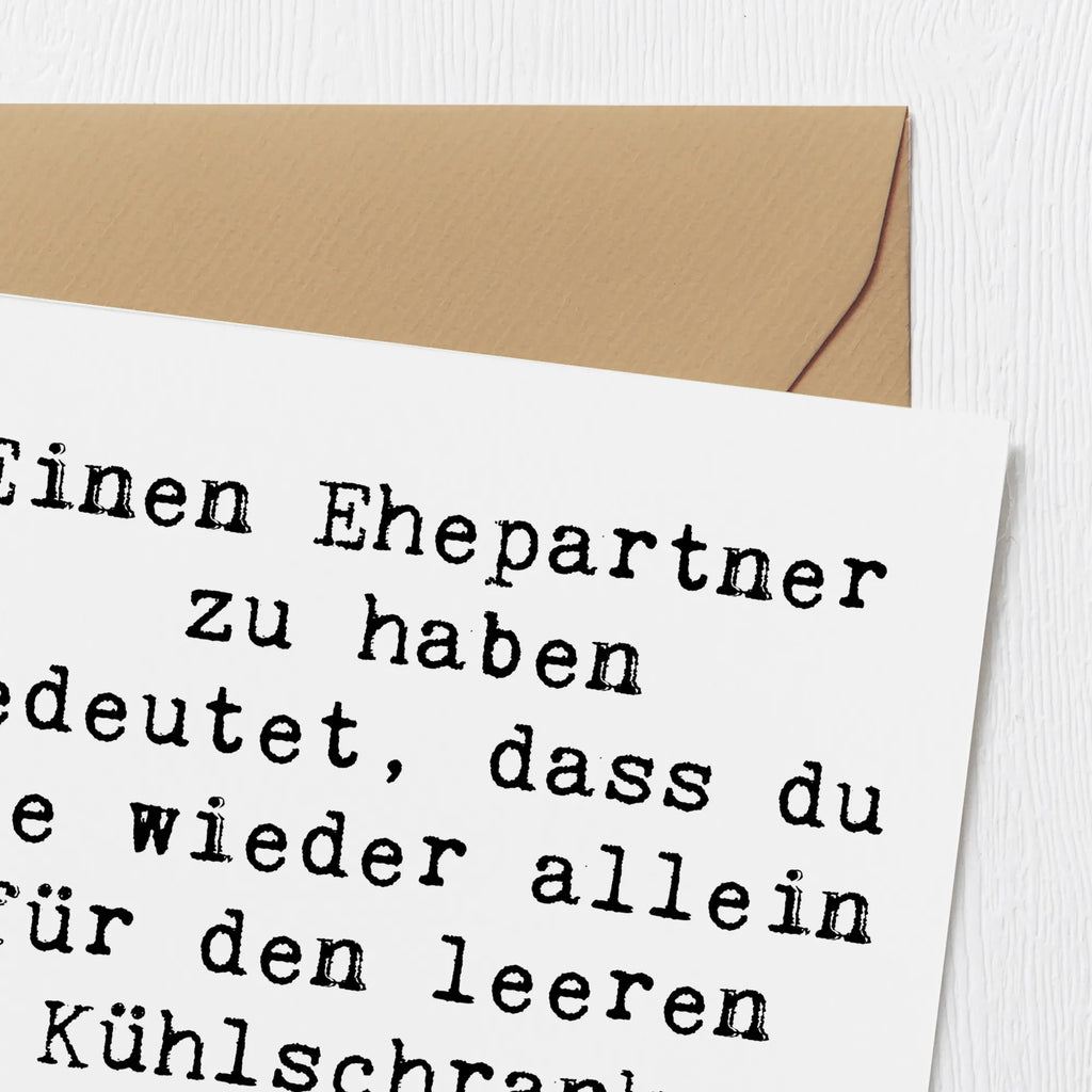 Deluxe Card Saying Einen Ehepartner zu haben bedeutet, dass du nie wieder allein für den leeren Kühlschrank verantwortlich bist. Einladungskarte, Glückwunschkarte, Klappkarte, Hochzeitskarte, Hochwertige Klappkarte, Karte, Hochwertige Grußkarte, Geburtstagskarte, Grußkarte, Familie, Vatertag, Muttertag, Bruder, Schwester, Mama, Papa, Oma, Opa