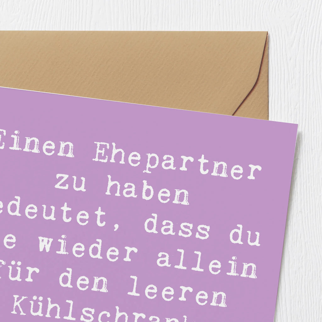 Deluxe Card Saying Einen Ehepartner zu haben bedeutet, dass du nie wieder allein für den leeren Kühlschrank verantwortlich bist. Einladungskarte, Glückwunschkarte, Klappkarte, Hochzeitskarte, Hochwertige Klappkarte, Karte, Hochwertige Grußkarte, Geburtstagskarte, Grußkarte, Familie, Vatertag, Muttertag, Bruder, Schwester, Mama, Papa, Oma, Opa
