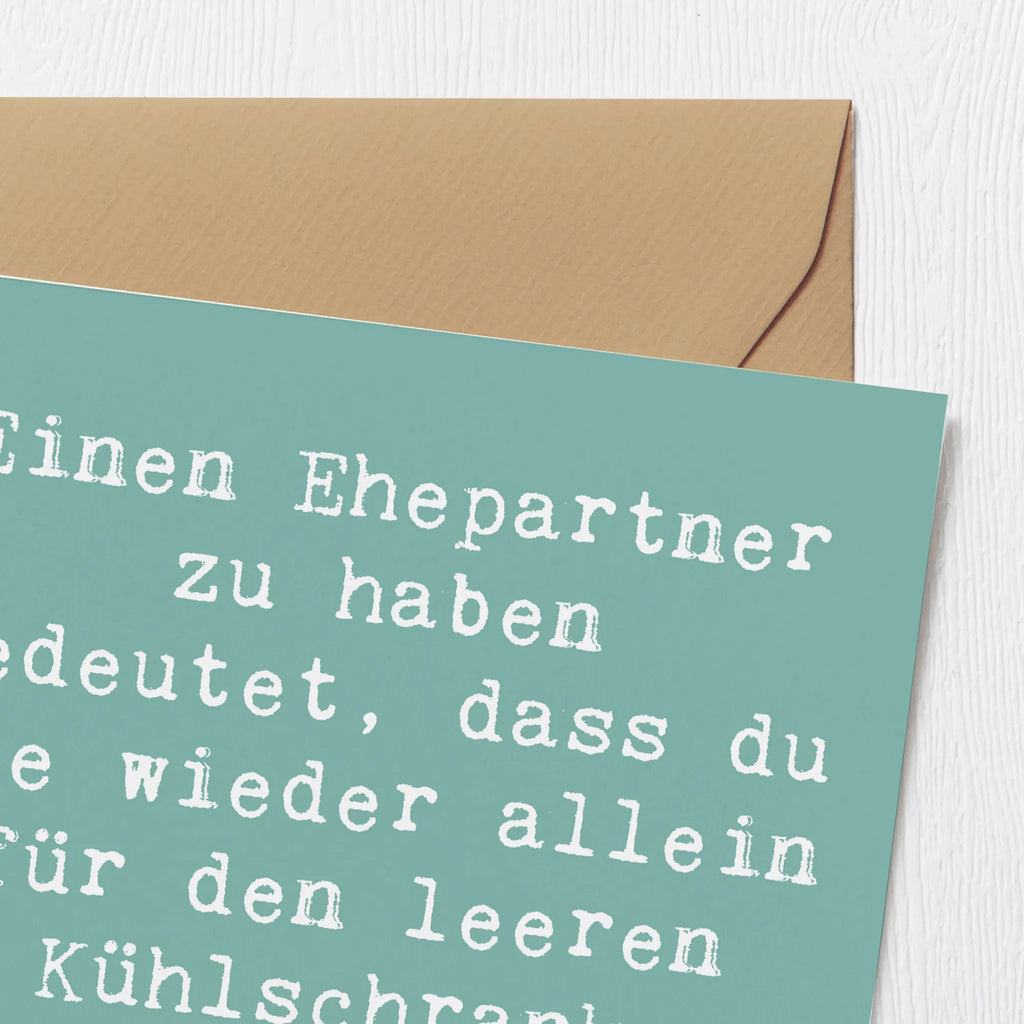 Deluxe Card Saying Einen Ehepartner zu haben bedeutet, dass du nie wieder allein für den leeren Kühlschrank verantwortlich bist. Einladungskarte, Glückwunschkarte, Klappkarte, Hochzeitskarte, Hochwertige Klappkarte, Karte, Hochwertige Grußkarte, Geburtstagskarte, Grußkarte, Familie, Vatertag, Muttertag, Bruder, Schwester, Mama, Papa, Oma, Opa