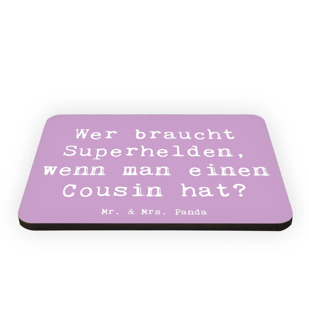 Magnet Saying Wer braucht Superhelden, wenn man einen Cousin hat? Kühlschrankmagnet, Pinnwandmagnet, Souvenir Magnet, Motivmagnete, Dekomagnet, Whiteboard Magnet, Notiz Magnet, Kühlschrank Dekoration, Familie, Vatertag, Muttertag, Bruder, Schwester, Mama, Papa, Oma, Opa