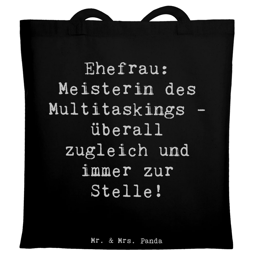 Tote bag Saying Ehefrau: Meisterin des Multitaskings - überall zugleich und immer zur Stelle! Beuteltasche, Beutel, Umhängetasche, Einkaufstüte, Jutetasche, Jutebeutel, Stoffbeutel, Badetasche, Einkaufstasche, Stofftasche, Schultertasche, Tasche, Shopper, Tragetasche, Laptoptasche, Strandtasche, Familie, Vatertag, Muttertag, Bruder, Schwester, Mama, Papa, Oma, Opa