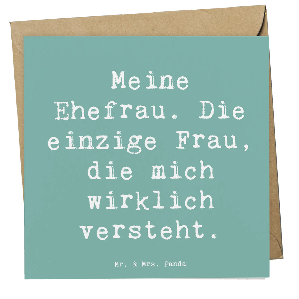 Deluxe Karte Spruch Ehefrau Verständnis Karte, Einladungskarte, Glückwunschkarte, Klappkarte, Hochzeitskarte, Grußkarte, Geburtstagskarte, Hochwertige Klappkarte, Hochwertige Grußkarte, Familie, Vatertag, Muttertag, Bruder, Schwester, Mama, Papa, Oma, Opa