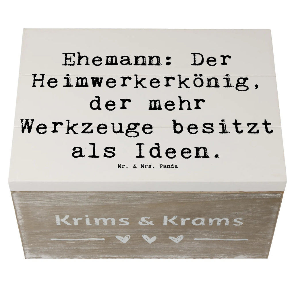 Wooden chest Saying Ehemann: Der Heimwerkerkönig, der mehr Werkzeuge besitzt als Ideen. Dekokiste, Geschenkbox, Kiste, Erinnerungskiste, Erinnerungsbox, Geschenkdose, Holzkiste, XXL, Schatzkiste, Aufbewahrungsbox, Truhe, Schatulle, Familie, Vatertag, Muttertag, Bruder, Schwester, Mama, Papa, Oma, Opa