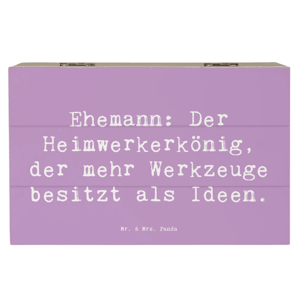 Wooden chest Saying Ehemann: Der Heimwerkerkönig, der mehr Werkzeuge besitzt als Ideen. Dekokiste, Geschenkbox, Kiste, Erinnerungskiste, Erinnerungsbox, Geschenkdose, Holzkiste, XXL, Schatzkiste, Aufbewahrungsbox, Truhe, Schatulle, Familie, Vatertag, Muttertag, Bruder, Schwester, Mama, Papa, Oma, Opa