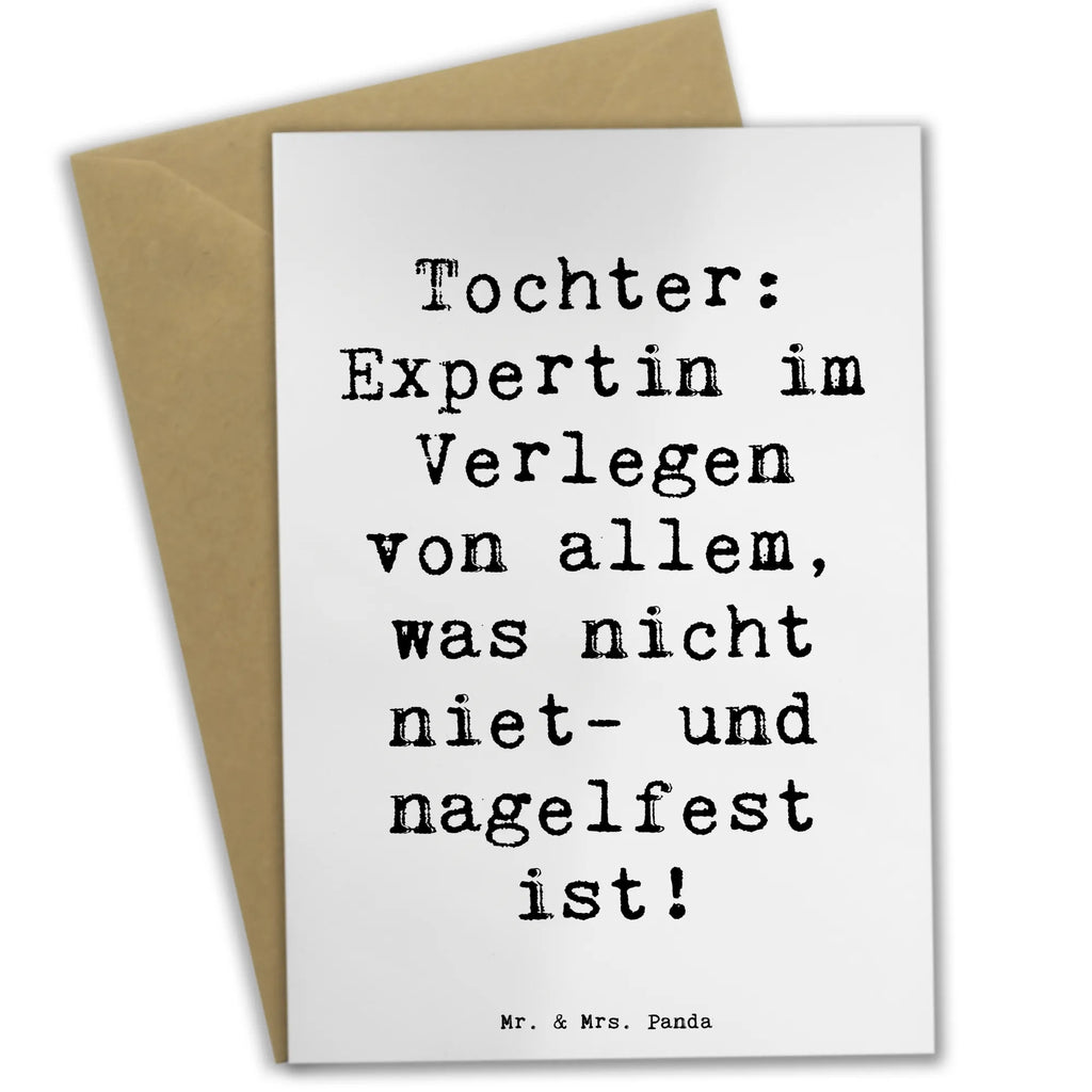 Greetings card Saying Tochter: Expertin im Verlegen von allem, was nicht niet- und nagelfest ist! Einladungskarte, Ansichtskarten, Glückwunschkarte, Grußkarte, Karte, Hochzeitskarte, Geburtstagskarte, Klappkarte, Familie, Vatertag, Muttertag, Bruder, Schwester, Mama, Papa, Oma, Opa