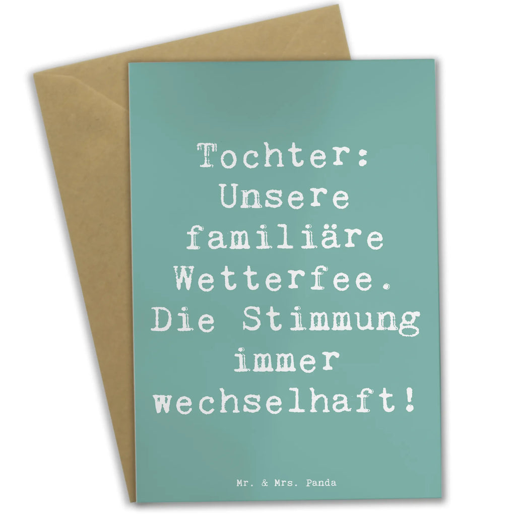 Greetings card Saying Tochter: Unsere familiäre Wetterfee. Die Stimmung immer wechselhaft! Grußkarte, Klappkarte, Einladungskarte, Glückwunschkarte, Hochzeitskarte, Geburtstagskarte, Karte, Ansichtskarten, Familie, Vatertag, Muttertag, Bruder, Schwester, Mama, Papa, Oma, Opa
