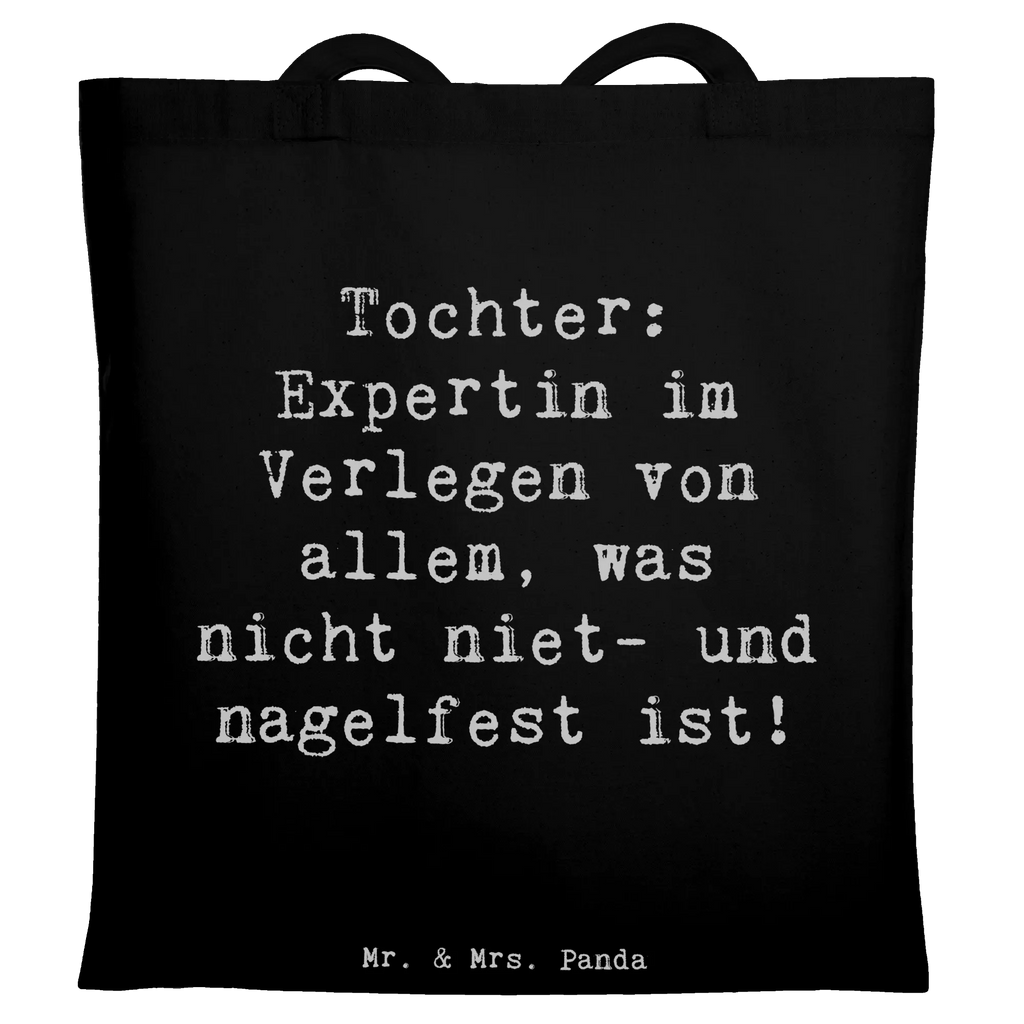 Tote bag Saying Tochter: Expertin im Verlegen von allem, was nicht niet- und nagelfest ist! Beuteltasche, Tasche, Shopper, Umhängetasche, Badetasche, Stoffbeutel, Einkaufstasche, Beutel, Jutebeutel, Einkaufstüte, Stofftasche, Strandtasche, Laptoptasche, Jutetasche, Schultertasche, Tragetasche, Familie, Vatertag, Muttertag, Bruder, Schwester, Mama, Papa, Oma, Opa
