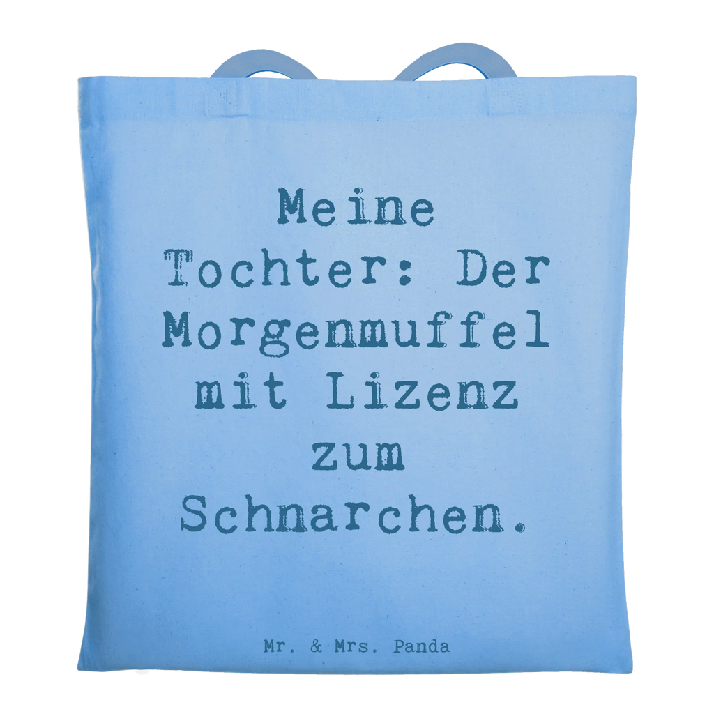 Tote bag Saying Meine Tochter: Der Morgenmuffel mit Lizenz zum Schnarchen. Beuteltasche, Beutel, Einkaufstasche, Jutebeutel, Stoffbeutel, Tasche, Shopper, Umhängetasche, Strandtasche, Schultertasche, Stofftasche, Tragetasche, Badetasche, Jutetasche, Einkaufstüte, Laptoptasche, Familie, Vatertag, Muttertag, Bruder, Schwester, Mama, Papa, Oma, Opa