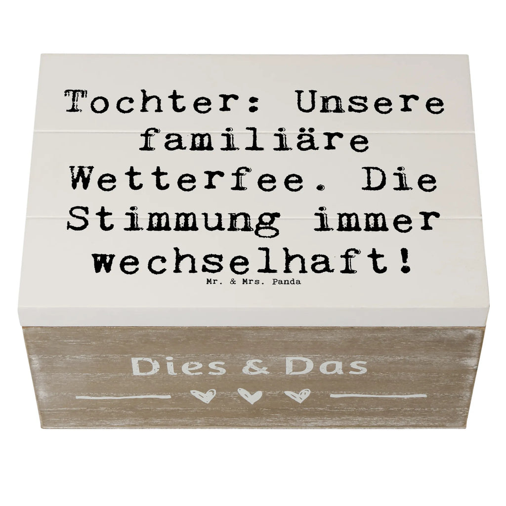 Wooden chest Saying Tochter: Unsere familiäre Wetterfee. Die Stimmung immer wechselhaft! Kiste, Geschenkdose, Schatulle, Erinnerungskiste, Schatzkiste, Erinnerungsbox, XXL, Aufbewahrungsbox, Truhe, Holzkiste, Dekokiste, Geschenkbox, Familie, Vatertag, Muttertag, Bruder, Schwester, Mama, Papa, Oma, Opa