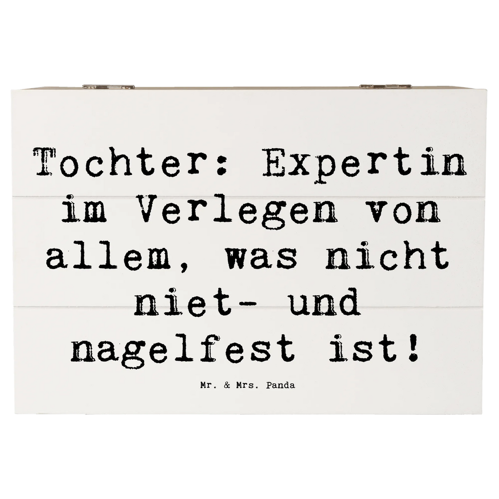 Wooden chest Saying Tochter: Expertin im Verlegen von allem, was nicht niet- und nagelfest ist! Kiste, Erinnerungsbox, Aufbewahrungsbox, Geschenkbox, Dekokiste, Schatzkiste, XXL, Truhe, Geschenkdose, Erinnerungskiste, Holzkiste, Schatulle, Familie, Vatertag, Muttertag, Bruder, Schwester, Mama, Papa, Oma, Opa