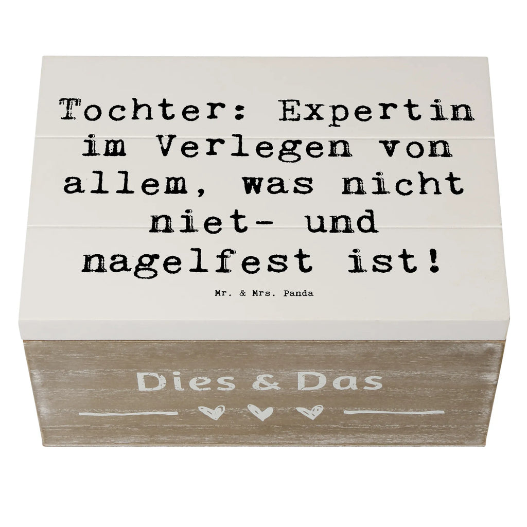 Wooden chest Saying Tochter: Expertin im Verlegen von allem, was nicht niet- und nagelfest ist! Kiste, Erinnerungsbox, Aufbewahrungsbox, Geschenkbox, Dekokiste, Schatzkiste, XXL, Truhe, Geschenkdose, Erinnerungskiste, Holzkiste, Schatulle, Familie, Vatertag, Muttertag, Bruder, Schwester, Mama, Papa, Oma, Opa