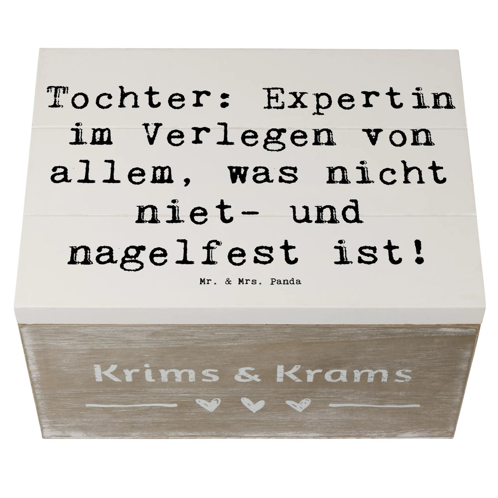 Wooden chest Saying Tochter: Expertin im Verlegen von allem, was nicht niet- und nagelfest ist! Kiste, Erinnerungsbox, Aufbewahrungsbox, Geschenkbox, Dekokiste, Schatzkiste, XXL, Truhe, Geschenkdose, Erinnerungskiste, Holzkiste, Schatulle, Familie, Vatertag, Muttertag, Bruder, Schwester, Mama, Papa, Oma, Opa