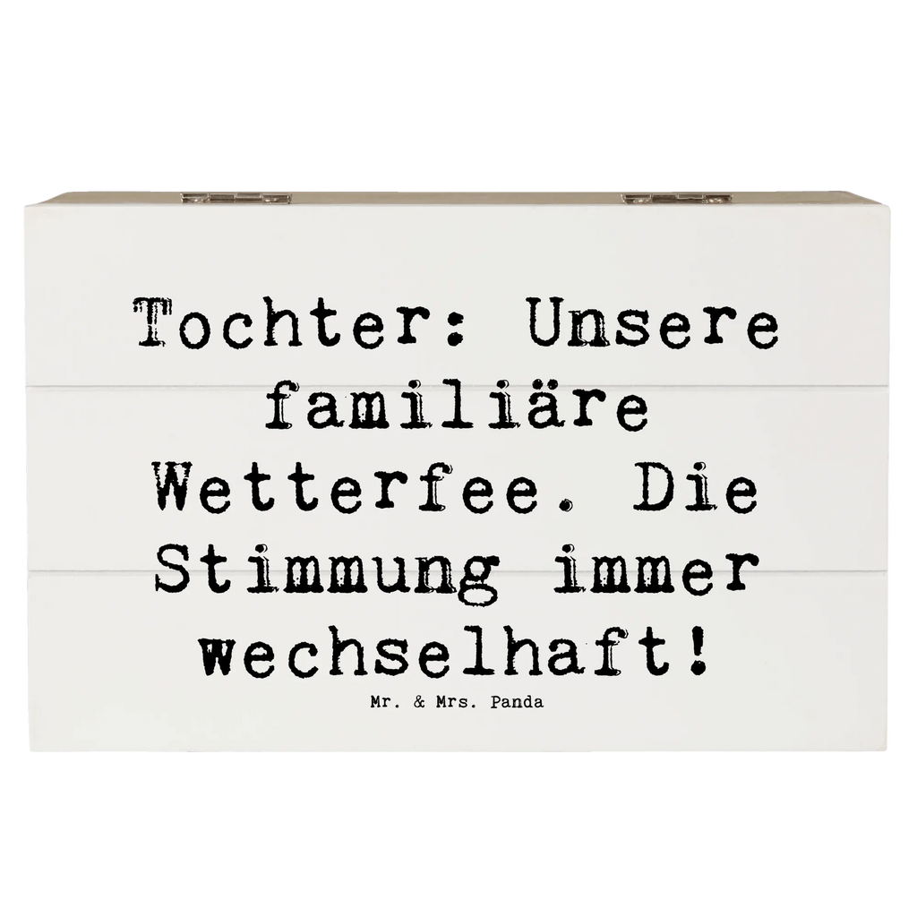 Wooden chest Saying Tochter: Unsere familiäre Wetterfee. Die Stimmung immer wechselhaft! Kiste, Geschenkdose, Schatulle, Erinnerungskiste, Schatzkiste, Erinnerungsbox, XXL, Aufbewahrungsbox, Truhe, Holzkiste, Dekokiste, Geschenkbox, Familie, Vatertag, Muttertag, Bruder, Schwester, Mama, Papa, Oma, Opa