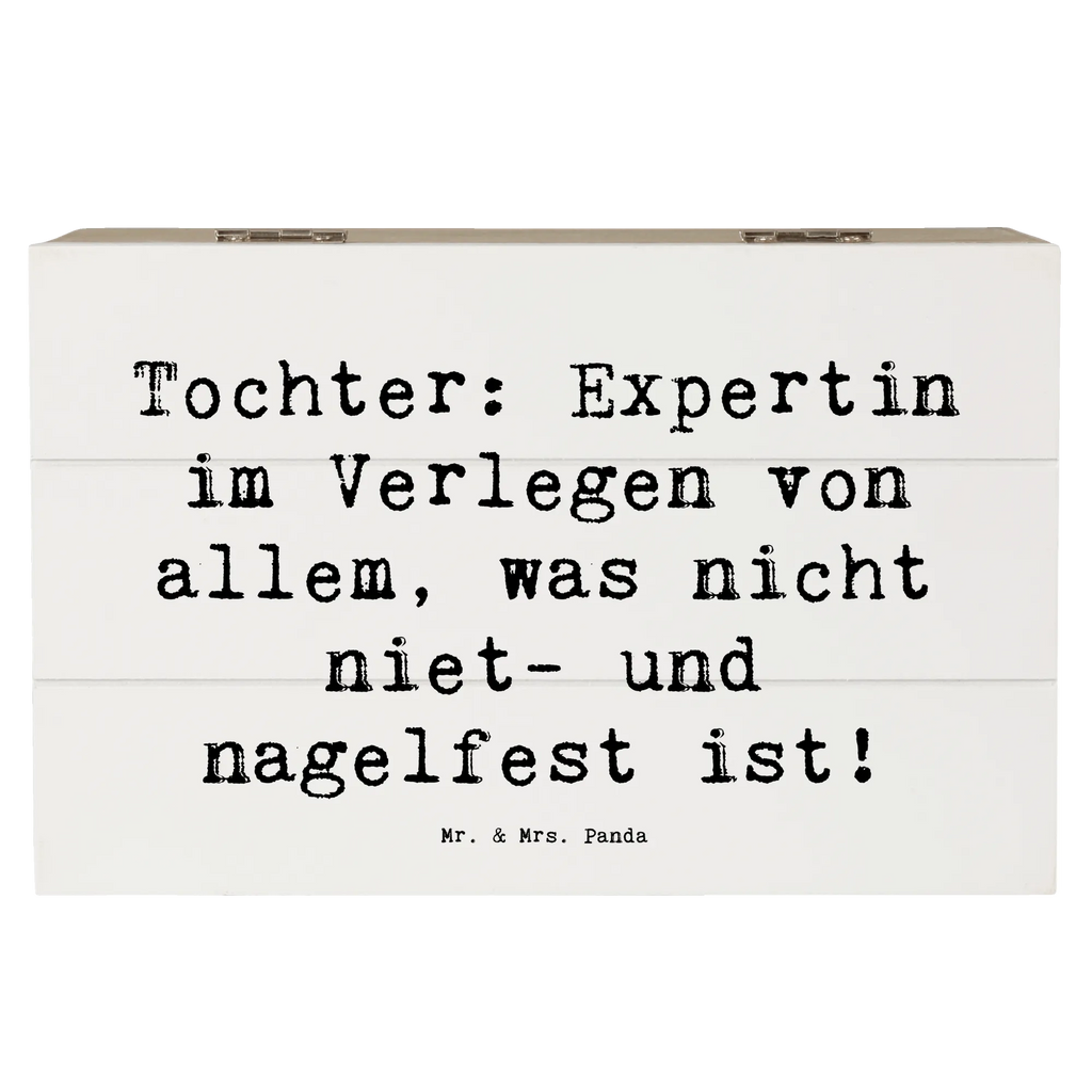 Wooden chest Saying Tochter: Expertin im Verlegen von allem, was nicht niet- und nagelfest ist! Kiste, Erinnerungsbox, Aufbewahrungsbox, Geschenkbox, Dekokiste, Schatzkiste, XXL, Truhe, Geschenkdose, Erinnerungskiste, Holzkiste, Schatulle, Familie, Vatertag, Muttertag, Bruder, Schwester, Mama, Papa, Oma, Opa