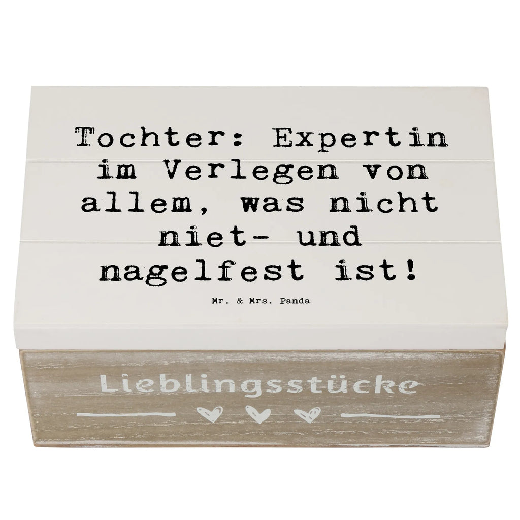 Wooden chest Saying Tochter: Expertin im Verlegen von allem, was nicht niet- und nagelfest ist! Kiste, Erinnerungsbox, Aufbewahrungsbox, Geschenkbox, Dekokiste, Schatzkiste, XXL, Truhe, Geschenkdose, Erinnerungskiste, Holzkiste, Schatulle, Familie, Vatertag, Muttertag, Bruder, Schwester, Mama, Papa, Oma, Opa