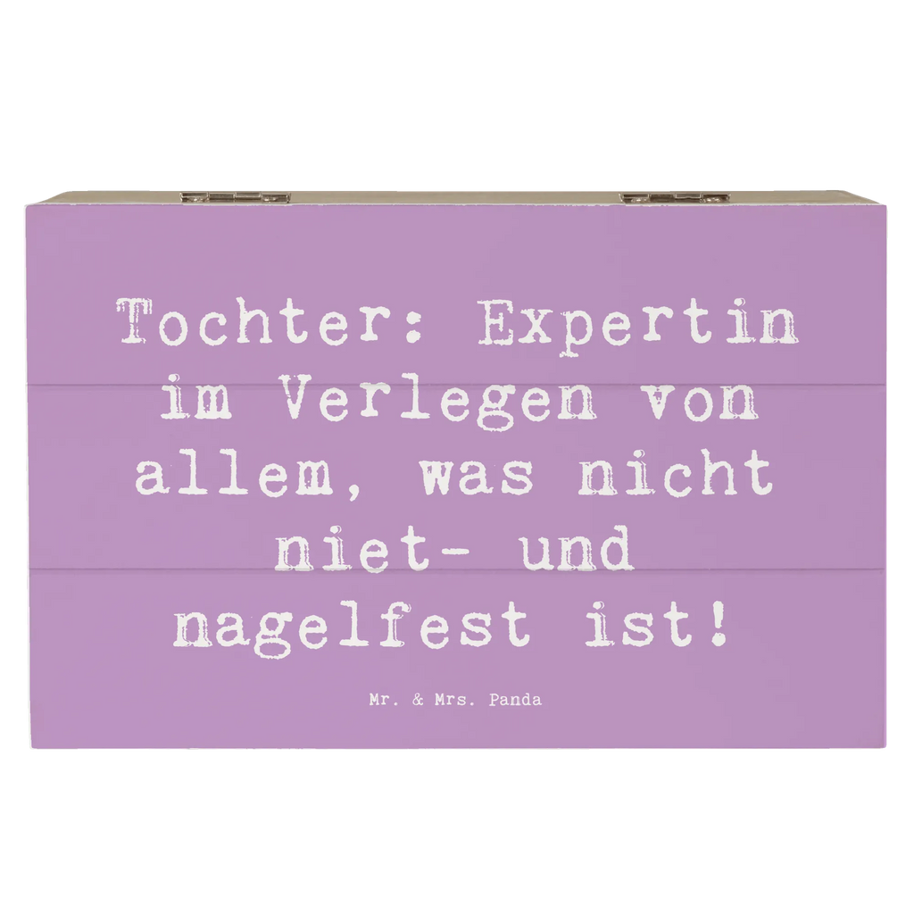 Wooden chest Saying Tochter: Expertin im Verlegen von allem, was nicht niet- und nagelfest ist! Kiste, Erinnerungsbox, Aufbewahrungsbox, Geschenkbox, Dekokiste, Schatzkiste, XXL, Truhe, Geschenkdose, Erinnerungskiste, Holzkiste, Schatulle, Familie, Vatertag, Muttertag, Bruder, Schwester, Mama, Papa, Oma, Opa