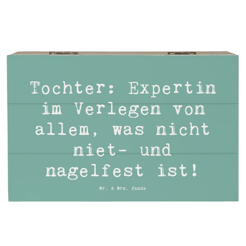 Wooden chest Saying Tochter: Expertin im Verlegen von allem, was nicht niet- und nagelfest ist! Kiste, Erinnerungsbox, Aufbewahrungsbox, Geschenkbox, Dekokiste, Schatzkiste, XXL, Truhe, Geschenkdose, Erinnerungskiste, Holzkiste, Schatulle, Familie, Vatertag, Muttertag, Bruder, Schwester, Mama, Papa, Oma, Opa