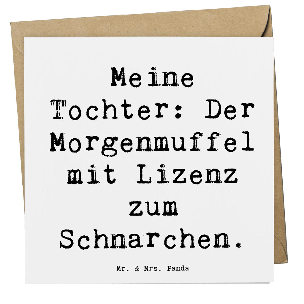 Deluxe Karte Spruch Tochter Morgenmuffel Hochzeitskarte, Grußkarte, Einladungskarte, Karte, Geburtstagskarte, Hochwertige Klappkarte, Hochwertige Grußkarte, Klappkarte, Glückwunschkarte, Familie, Vatertag, Muttertag, Bruder, Schwester, Mama, Papa, Oma, Opa
