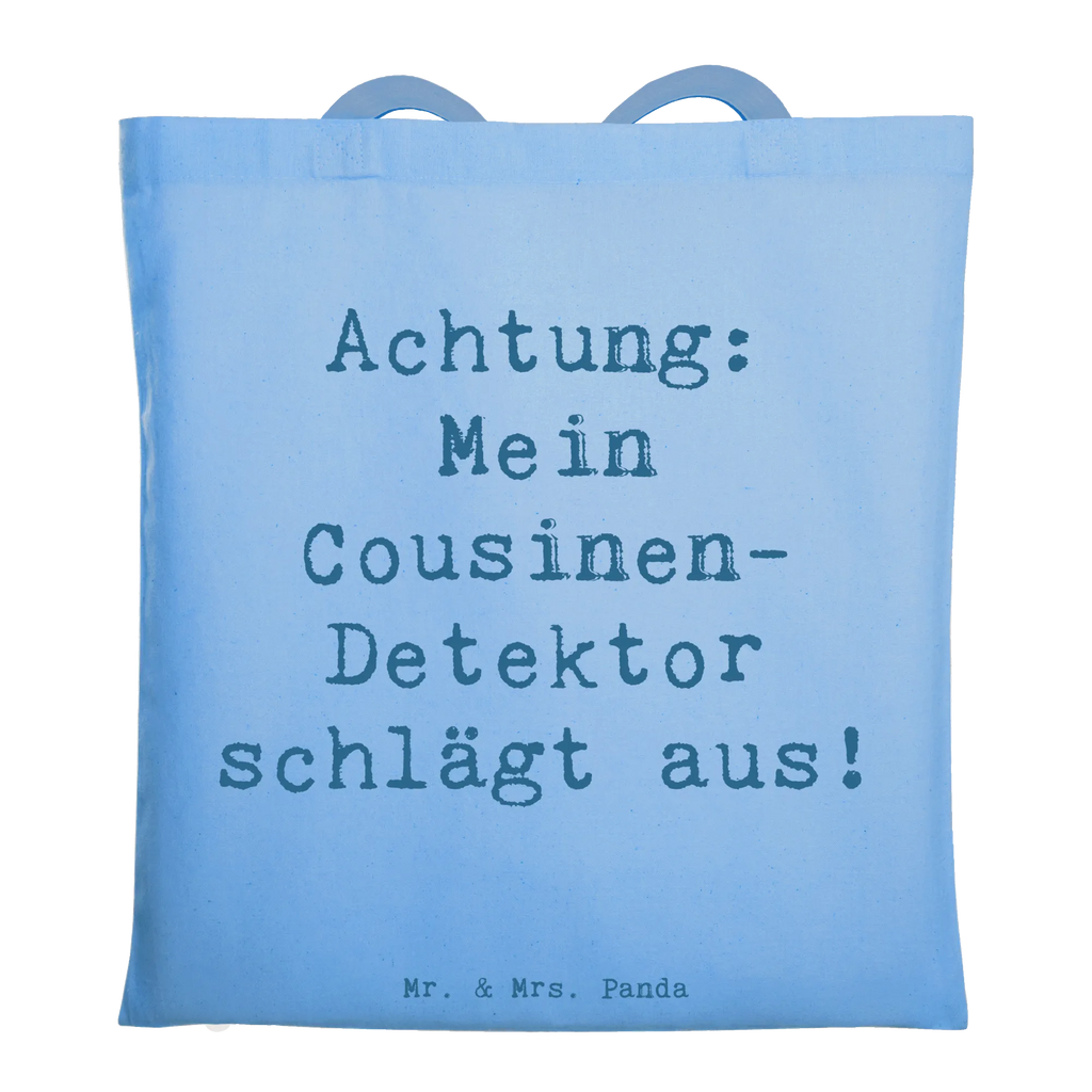Tote bag Saying Achtung: Mein Cousinen-Detektor schlägt aus! Beuteltasche, Beutel, Einkaufstasche, Jutebeutel, Stoffbeutel, Tasche, Shopper, Umhängetasche, Strandtasche, Schultertasche, Stofftasche, Tragetasche, Badetasche, Jutetasche, Einkaufstüte, Laptoptasche, Familie, Vatertag, Muttertag, Bruder, Schwester, Mama, Papa, Oma, Opa
