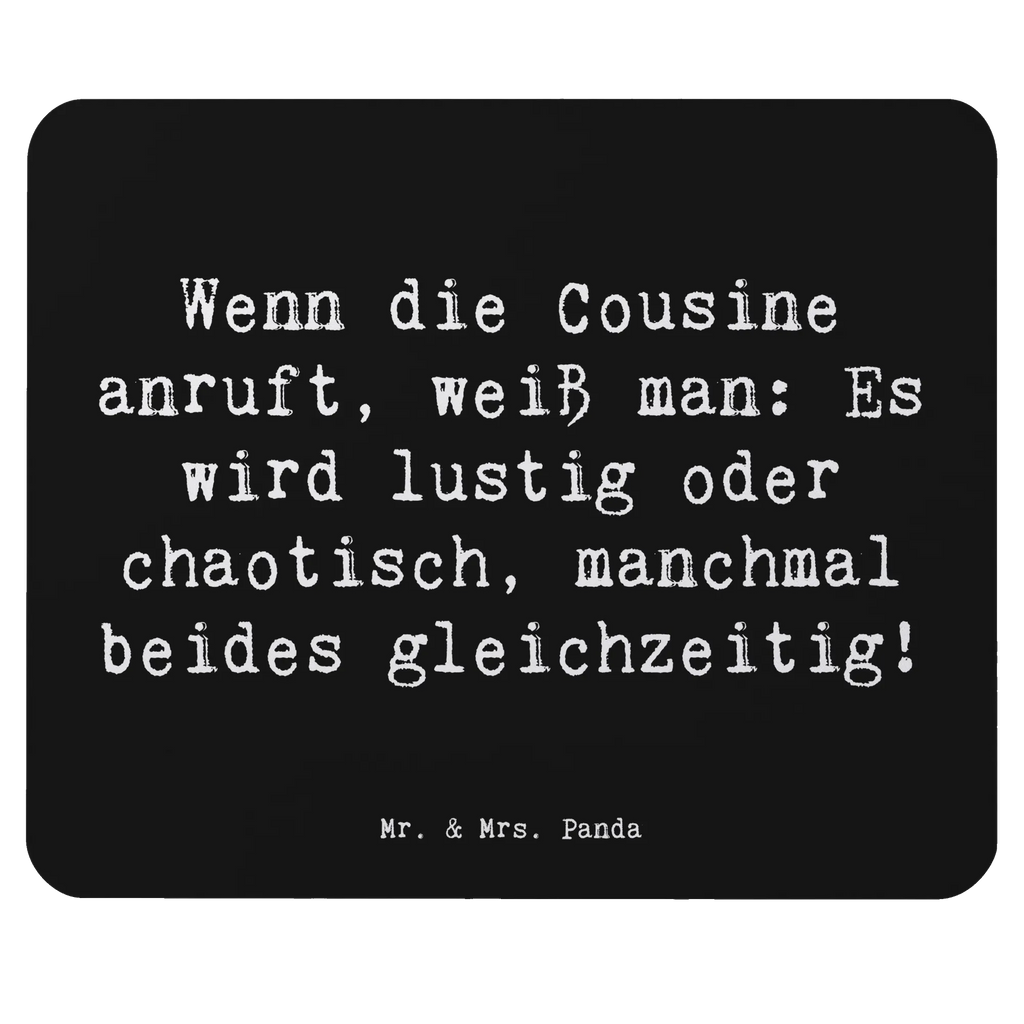 Mouse mat Saying Wenn die Cousine anruft, weiß man: Es wird lustig oder chaotisch, manchmal beides gleichzeitig! Arbeitszimmer, Designer Mauspad, Mousepad, PC Zubehör, Mauspad Büro, Mauspad, Einzigartiges Mauspad, Computer zubehör, Büroausstattung, Mausunterlage, Familie, Vatertag, Muttertag, Bruder, Schwester, Mama, Papa, Oma, Opa
