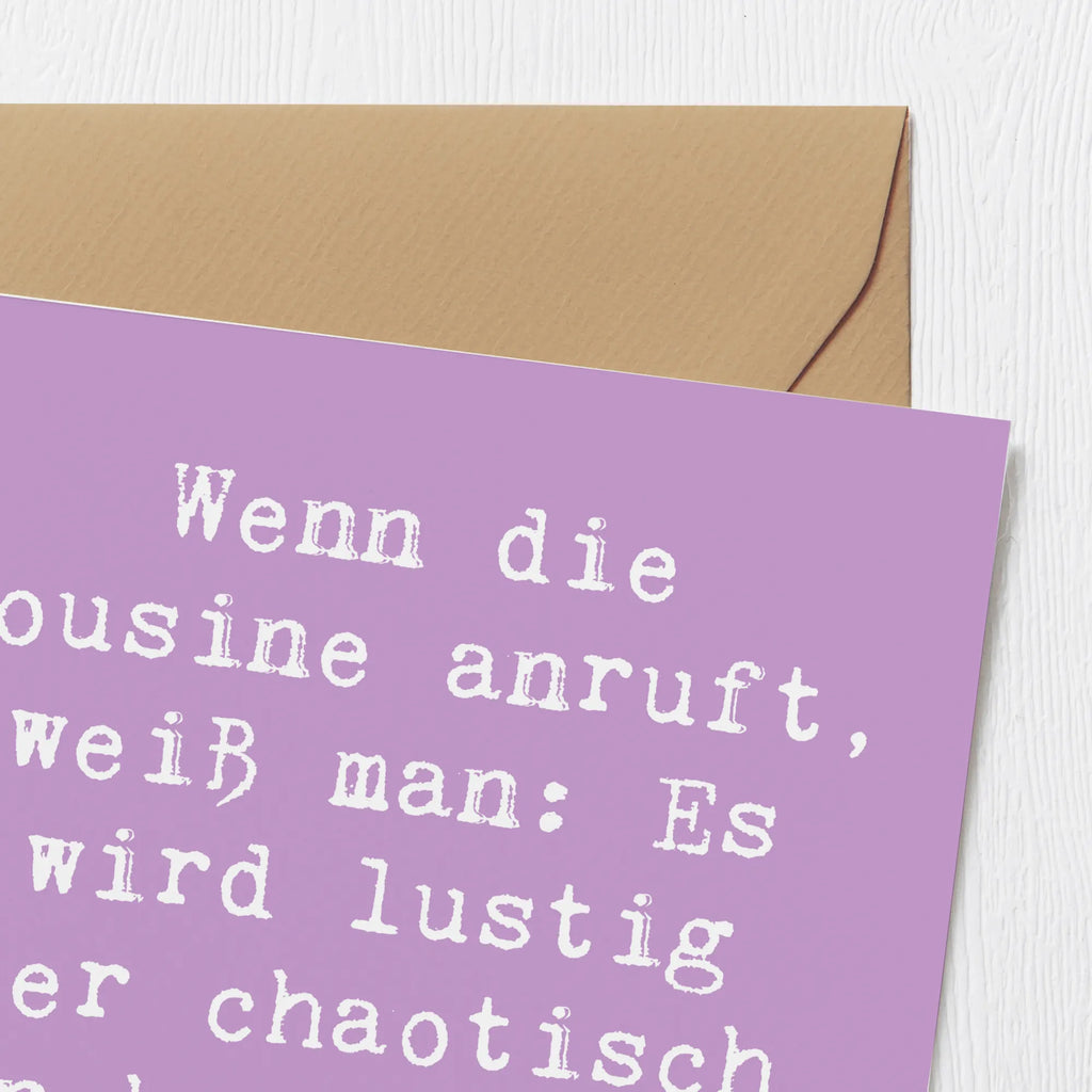 Deluxe Card Saying Wenn die Cousine anruft, weiß man: Es wird lustig oder chaotisch, manchmal beides gleichzeitig! Glückwunschkarte, Hochzeitskarte, Karte, Einladungskarte, Hochwertige Klappkarte, Hochwertige Grußkarte, Klappkarte, Geburtstagskarte, Grußkarte, Familie, Vatertag, Muttertag, Bruder, Schwester, Mama, Papa, Oma, Opa