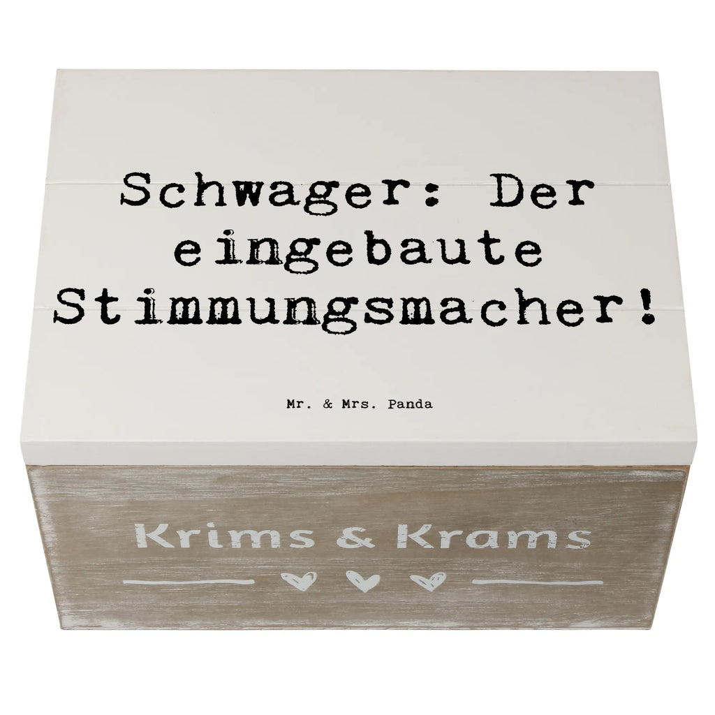 Holzkiste Spruch Schwager: Der eingebaute Stimmungsmacher! Dekokiste, Schatulle, Erinnerungsbox, Geschenkdose, Truhe, Schatzkiste, Aufbewahrungsbox, Erinnerungskiste, Holzkiste, Kiste, XXL, Geschenkbox, Familie, Vatertag, Muttertag, Bruder, Schwester, Mama, Papa, Oma, Opa