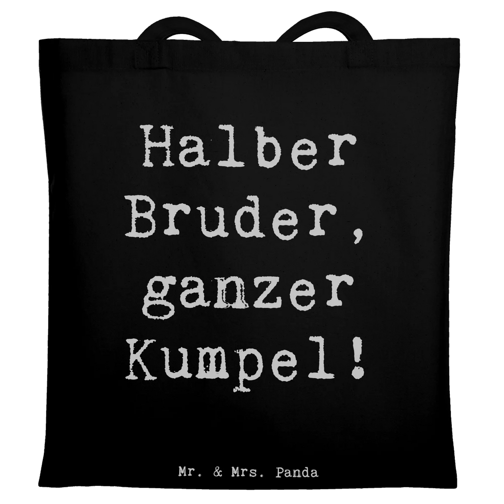 Tragetasche Spruch Halbbruder Kumpel Schultertasche, Badetasche, Shopper, Jutetasche, Stoffbeutel, Einkaufstüte, Umhängetasche, Strandtasche, Jutebeutel, Laptoptasche, Einkaufstasche, Tasche, Beuteltasche, Beutel, Stofftasche, Tragetasche, Familie, Vatertag, Muttertag, Bruder, Schwester, Mama, Papa, Oma, Opa