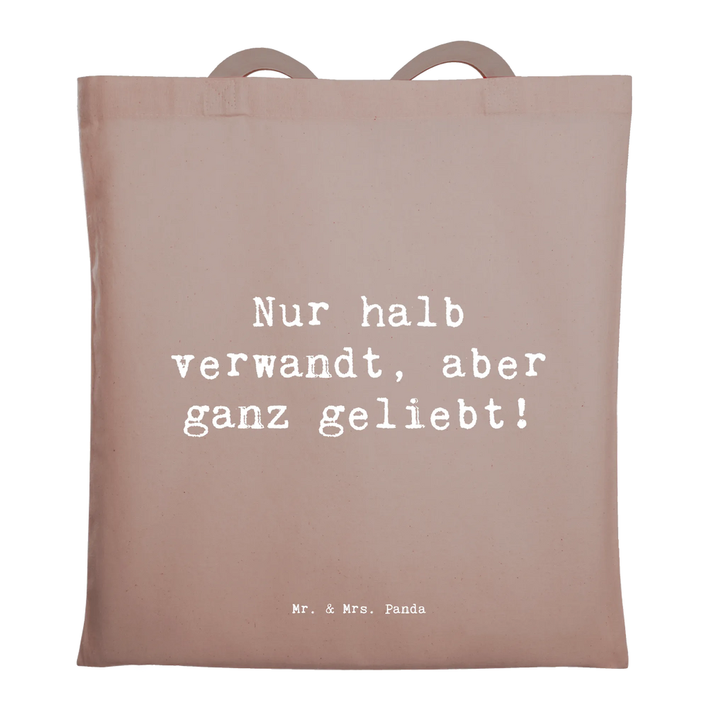 Tote bag Saying Nur halb verwandt, aber ganz geliebt! Beuteltasche, Beutel, Einkaufstasche, Jutebeutel, Stoffbeutel, Tasche, Shopper, Umhängetasche, Strandtasche, Schultertasche, Stofftasche, Tragetasche, Badetasche, Jutetasche, Einkaufstüte, Laptoptasche, Familie, Vatertag, Muttertag, Bruder, Schwester, Mama, Papa, Oma, Opa