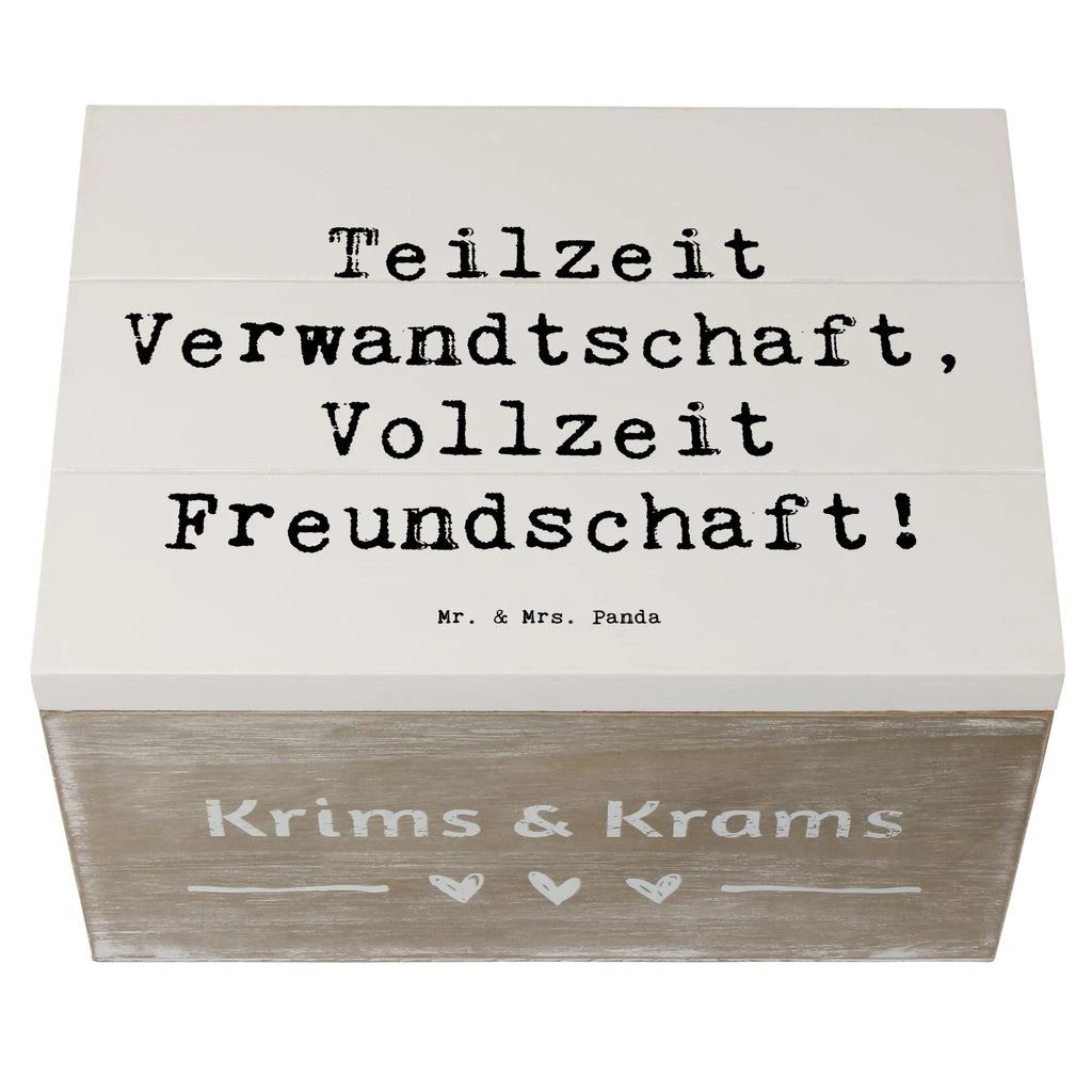 Wooden chest Saying Teilzeit Verwandtschaft, Vollzeit Freundschaft! Erinnerungsbox, Truhe, Kiste, XXL, Geschenkbox, Erinnerungskiste, Dekokiste, Aufbewahrungsbox, Holzkiste, Schatzkiste, Schatulle, Geschenkdose, Familie, Vatertag, Muttertag, Bruder, Schwester, Mama, Papa, Oma, Opa