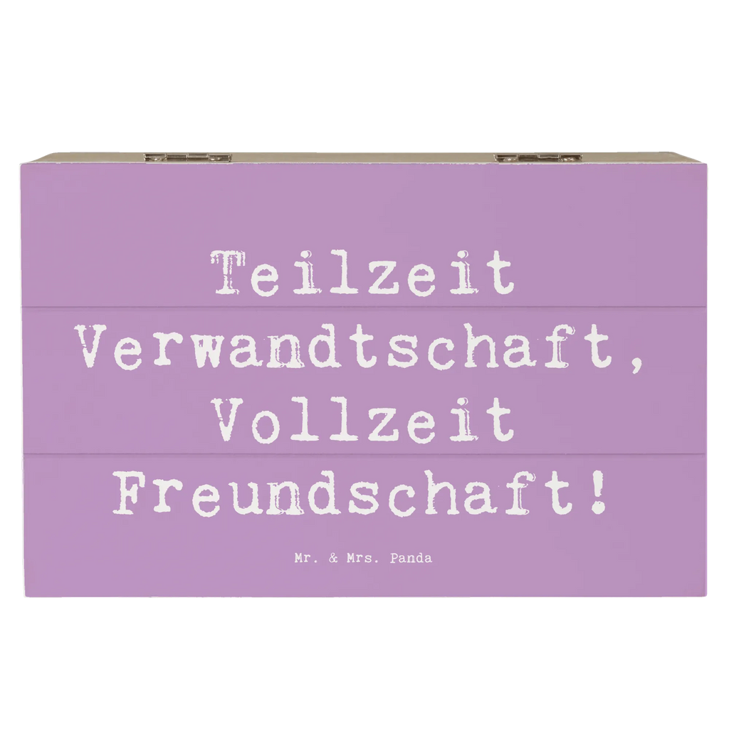 Wooden chest Saying Teilzeit Verwandtschaft, Vollzeit Freundschaft! Erinnerungsbox, Truhe, Kiste, XXL, Geschenkbox, Erinnerungskiste, Dekokiste, Aufbewahrungsbox, Holzkiste, Schatzkiste, Schatulle, Geschenkdose, Familie, Vatertag, Muttertag, Bruder, Schwester, Mama, Papa, Oma, Opa