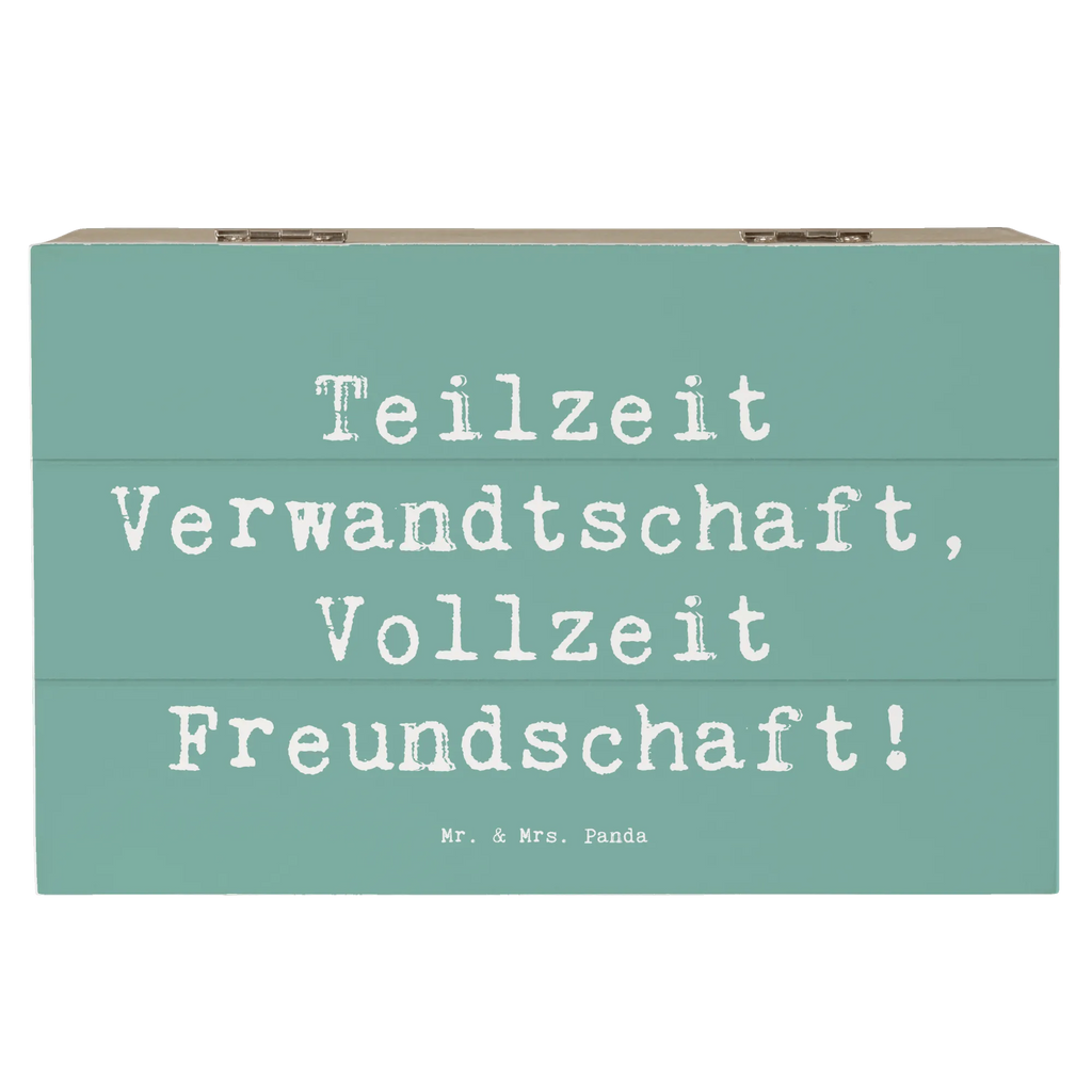 Wooden chest Saying Teilzeit Verwandtschaft, Vollzeit Freundschaft! Erinnerungsbox, Truhe, Kiste, XXL, Geschenkbox, Erinnerungskiste, Dekokiste, Aufbewahrungsbox, Holzkiste, Schatzkiste, Schatulle, Geschenkdose, Familie, Vatertag, Muttertag, Bruder, Schwester, Mama, Papa, Oma, Opa