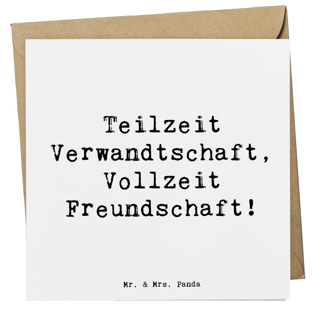 Deluxe Card Saying Teilzeit Verwandtschaft, Vollzeit Freundschaft! Karte, Hochwertige Klappkarte, Hochwertige Grußkarte, Grußkarte, Glückwunschkarte, Klappkarte, Einladungskarte, Geburtstagskarte, Hochzeitskarte, Familie, Vatertag, Muttertag, Bruder, Schwester, Mama, Papa, Oma, Opa