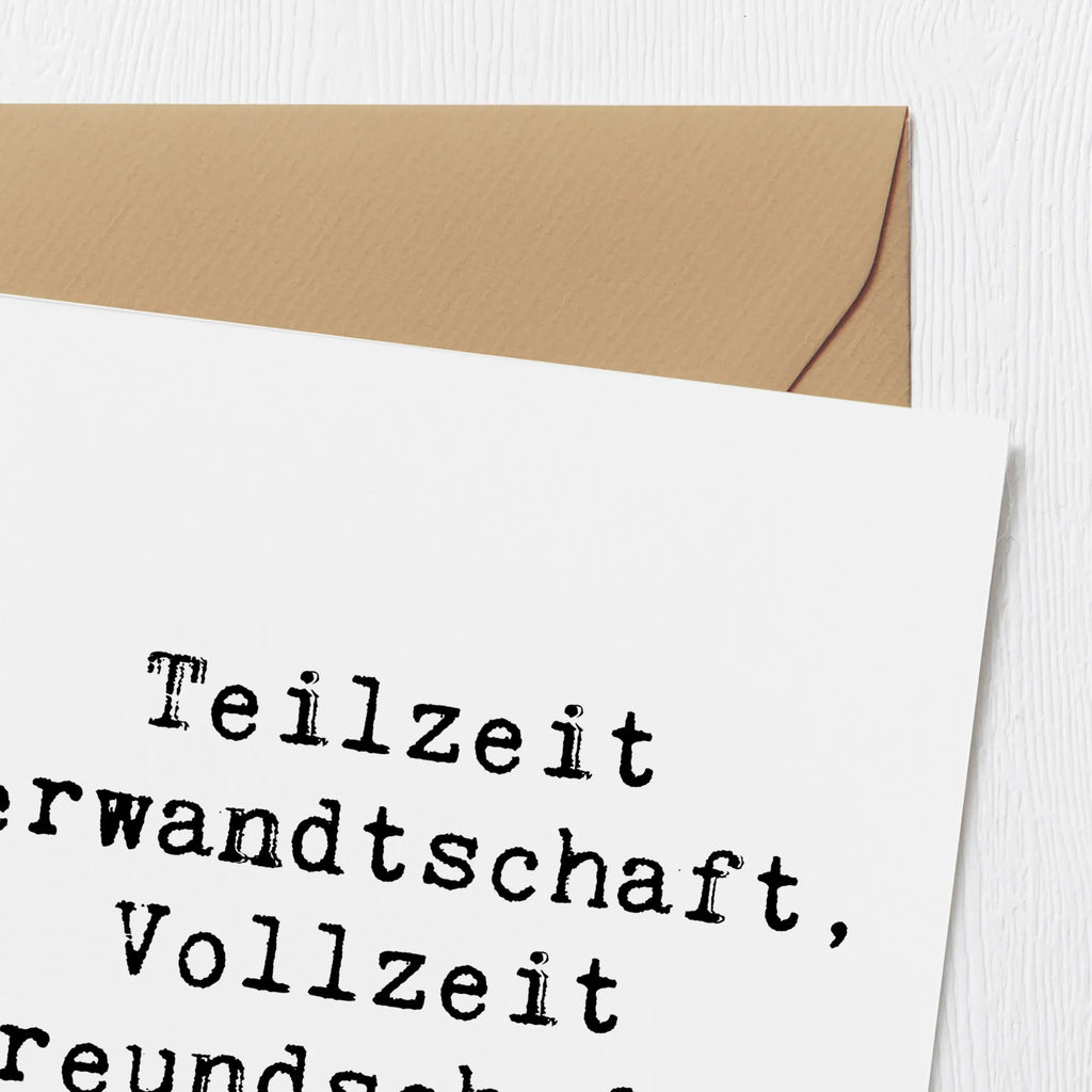 Deluxe Card Saying Teilzeit Verwandtschaft, Vollzeit Freundschaft! Karte, Hochwertige Klappkarte, Hochwertige Grußkarte, Grußkarte, Glückwunschkarte, Klappkarte, Einladungskarte, Geburtstagskarte, Hochzeitskarte, Familie, Vatertag, Muttertag, Bruder, Schwester, Mama, Papa, Oma, Opa